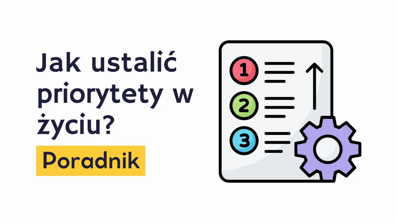 Jak ustalić priorytety w życiu? Poradnik. Lista z numerami 1, 2, 3 i ikonka trybika sugerują planowanie i realizację celów.