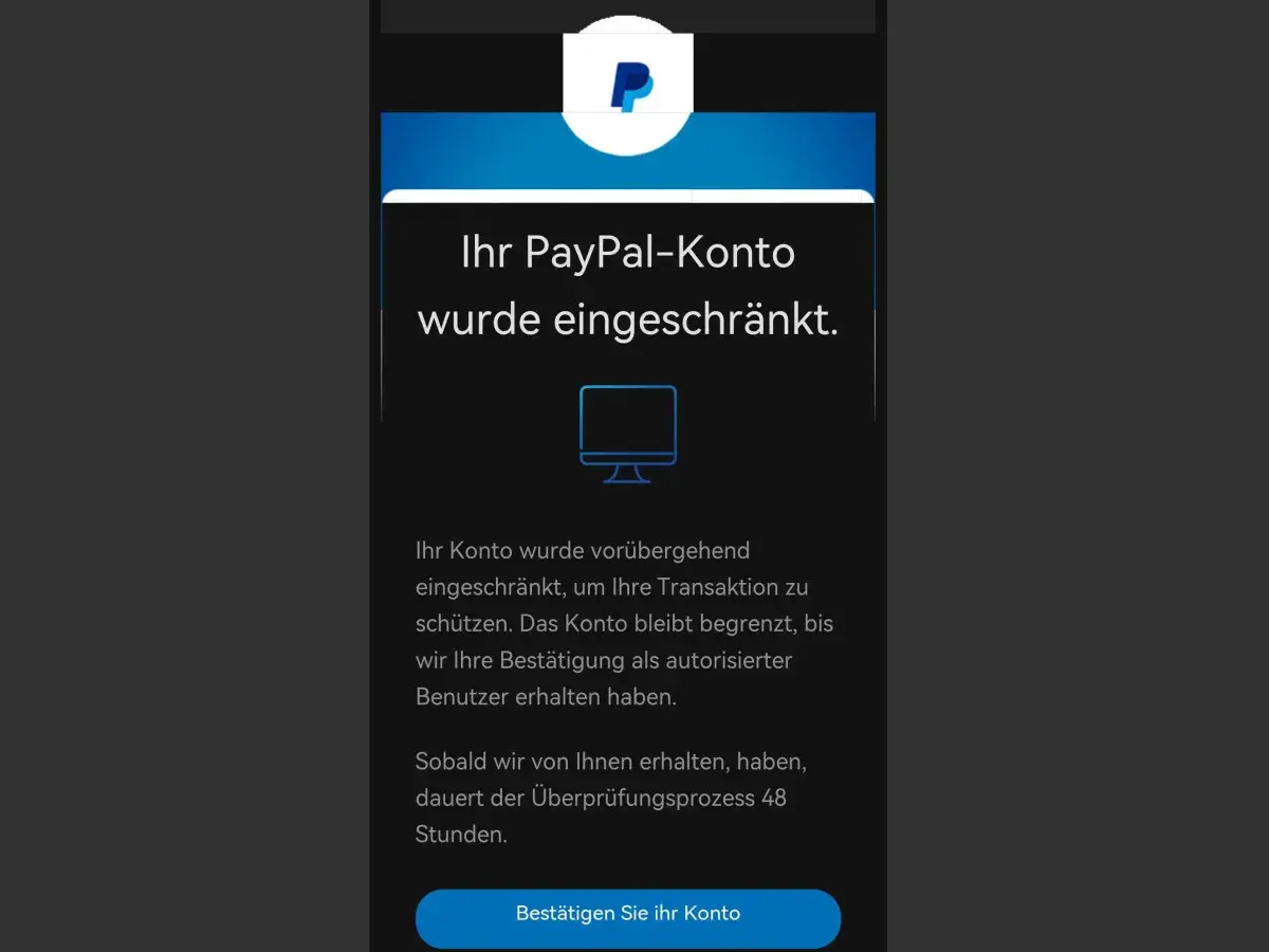 Warnung: Dies ist eine gefälschte PayPal-Nachricht, die Ihr Konto einschränkt. Klicken Sie nicht auf "Bestätigen Sie Ihr Konto".