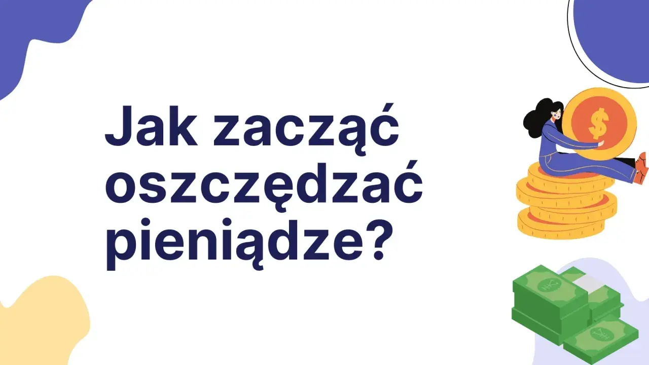 Jak zacząć oszczędzać pieniądze? Ilustracja pokazuje stosy monet i banknotów, symbolizujące różne metody oszczędzania.