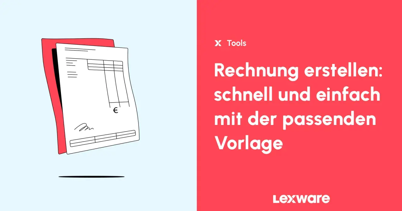 Rechnung erstellen: schnell und einfach mit Vorlagen. Lexware hilft, kostenlos eine Rechnung zu erstellen.
