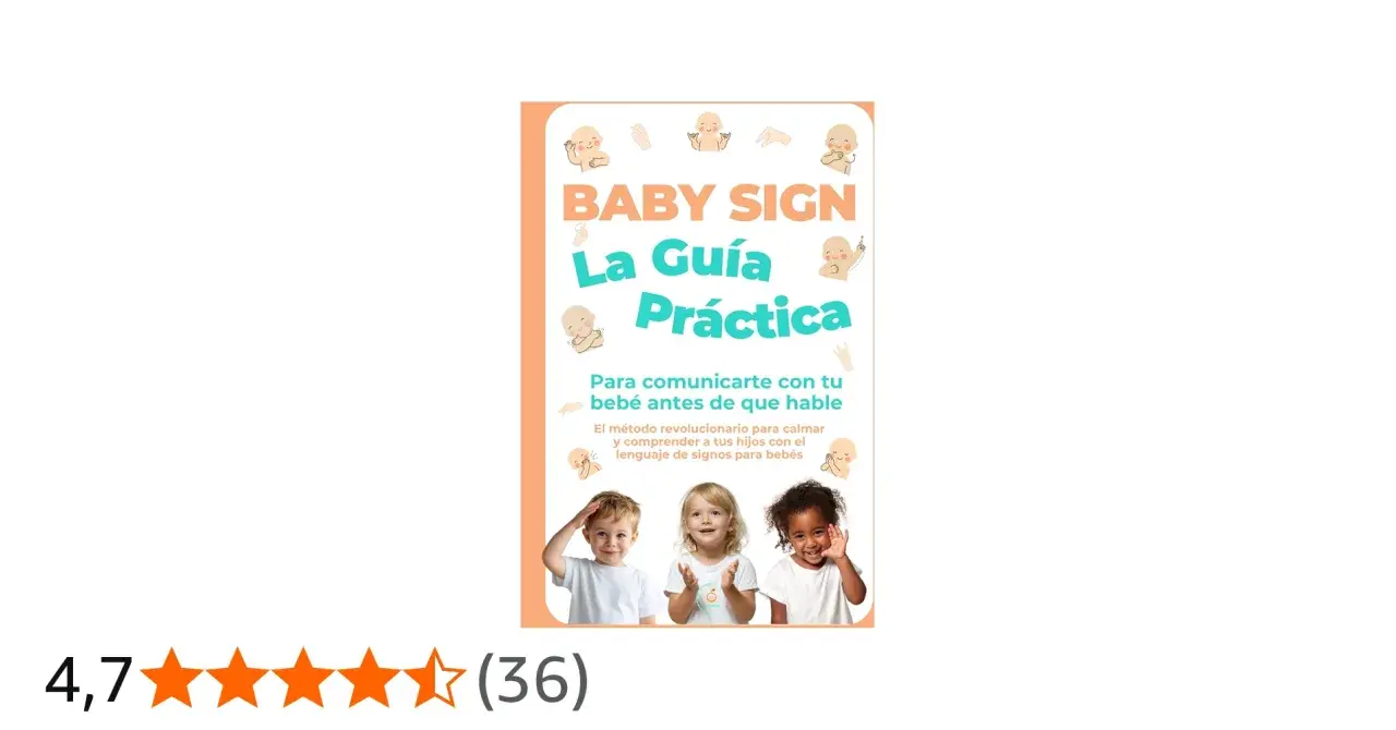 Portada de "Baby Sign: La Guía Práctica", con bebés haciendo gestos y tres niños sonriendo. Aprende baby sign language para comunicarte mejor.