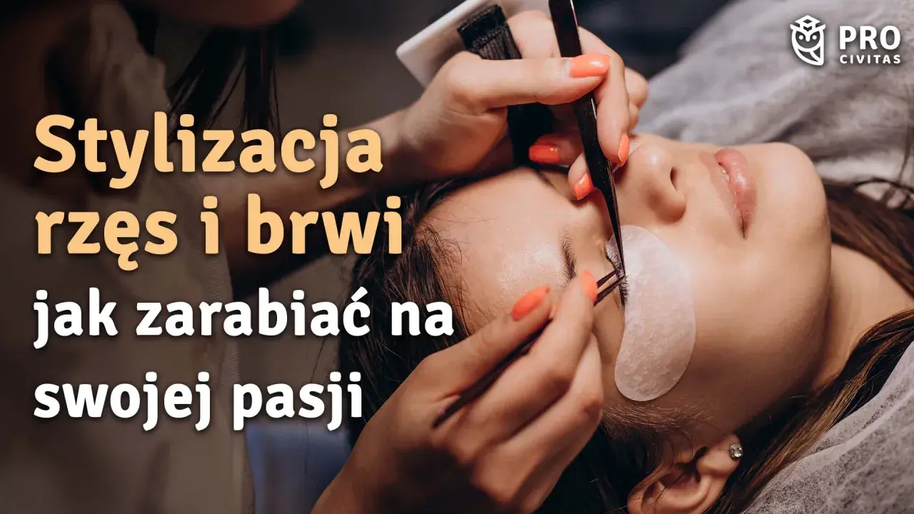 Stylizacja rzęs i brwi: kurs, który pozwoli Ci zarabiać na swojej pasji. Precyzyjne przedłużanie rzęs.