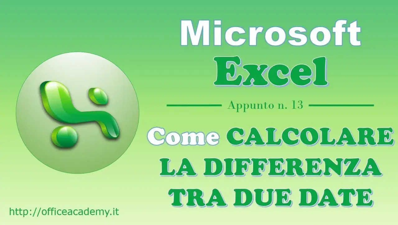 Microsoft Excel: appunti su come calcolare la differenza tra due date.