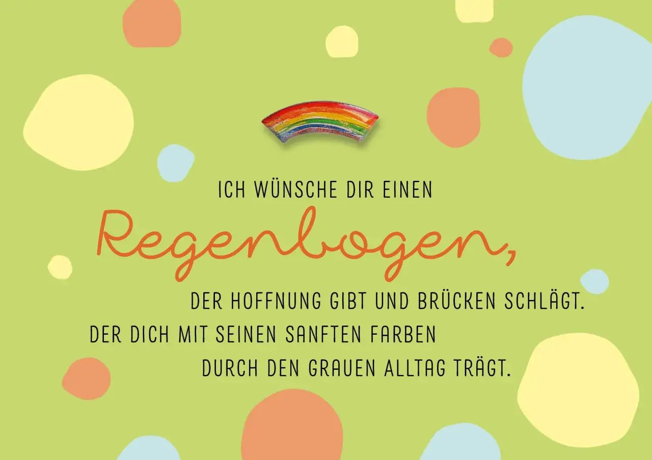 Ein bunter Regenbogen, der Hoffnung symbolisiert und Brücken schlägt. Seine sanften Farben tragen durch den grauen Alltag.