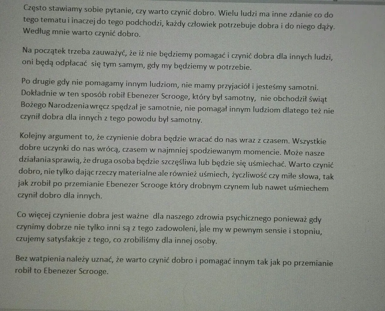 Napisz rozprawkę w której rozważysz czy warto pomagać innym i zmień świat