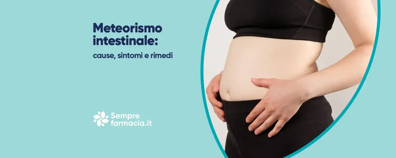 Addome gonfio, un sintomo comune di meteorismo intestinale. Scopri cause, sintomi e rimedi.