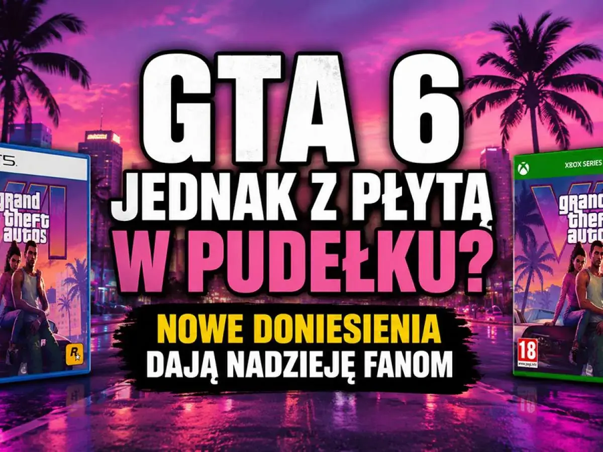 Nadzieja na fizyczną wersję GTA 6 w pudełku! Nowe doniesienia o premierze gry.