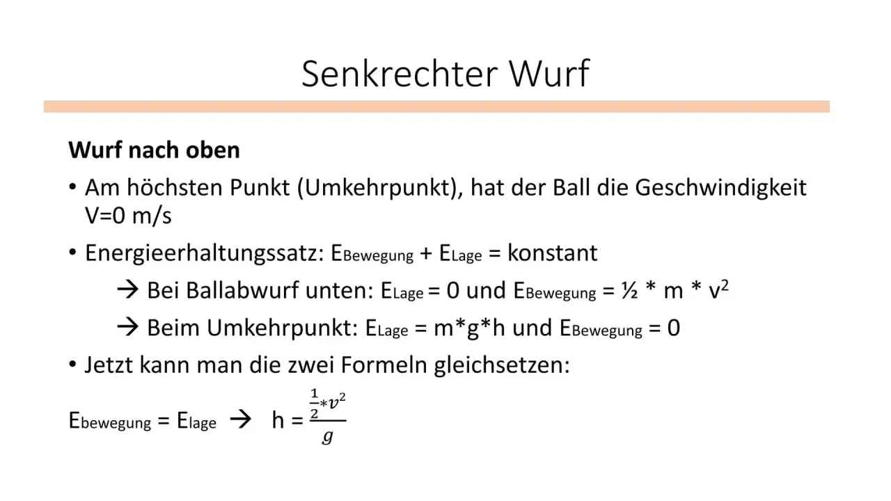 Formeln zum senkrechten Wurf nach oben: Geschwindigkeit am höchsten Punkt ist 0 m/s. Energieerhaltungssatz erklärt die Umwandlung von Bewegungs- in Lageenergie.