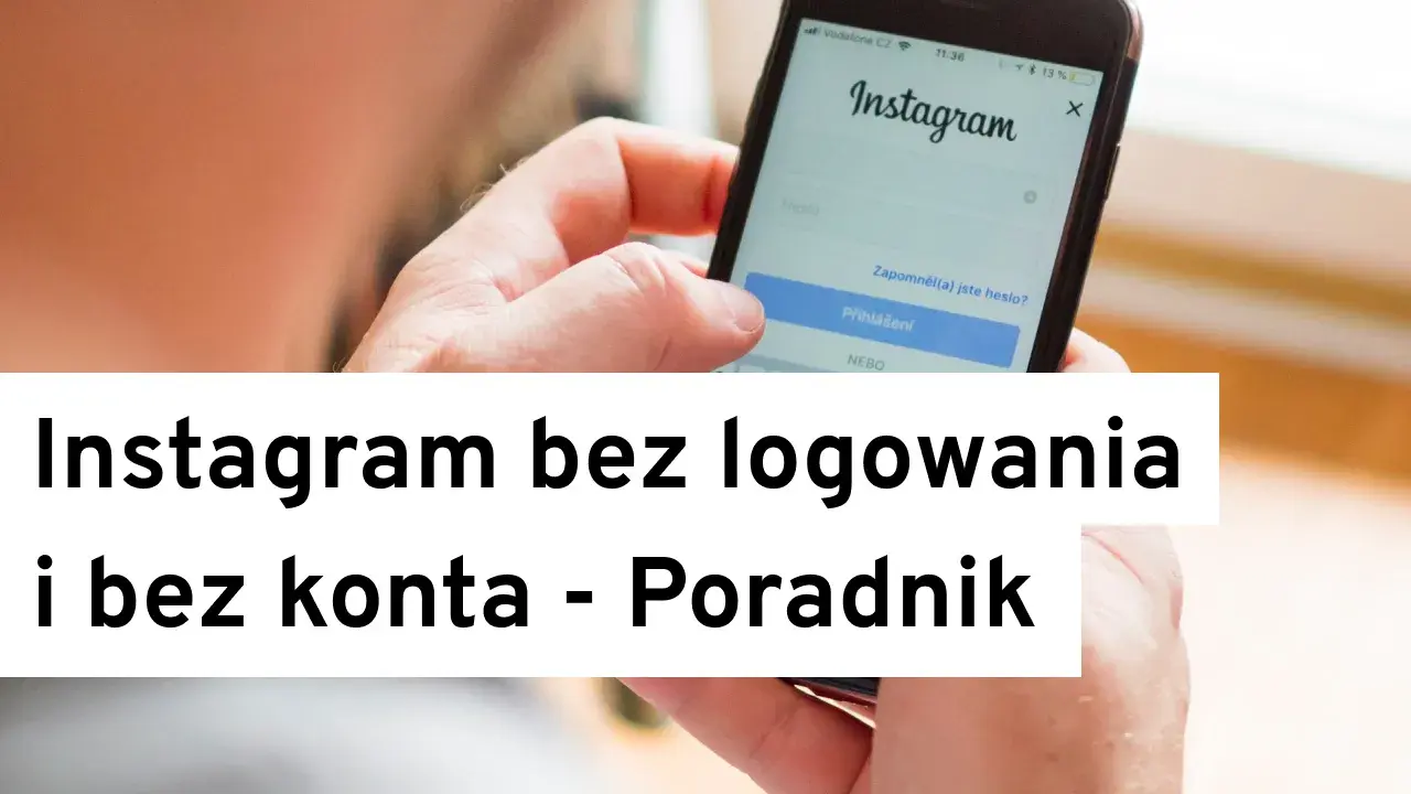 Jak oglądać Instagram bez logowania i nie narazić się na ryzyko