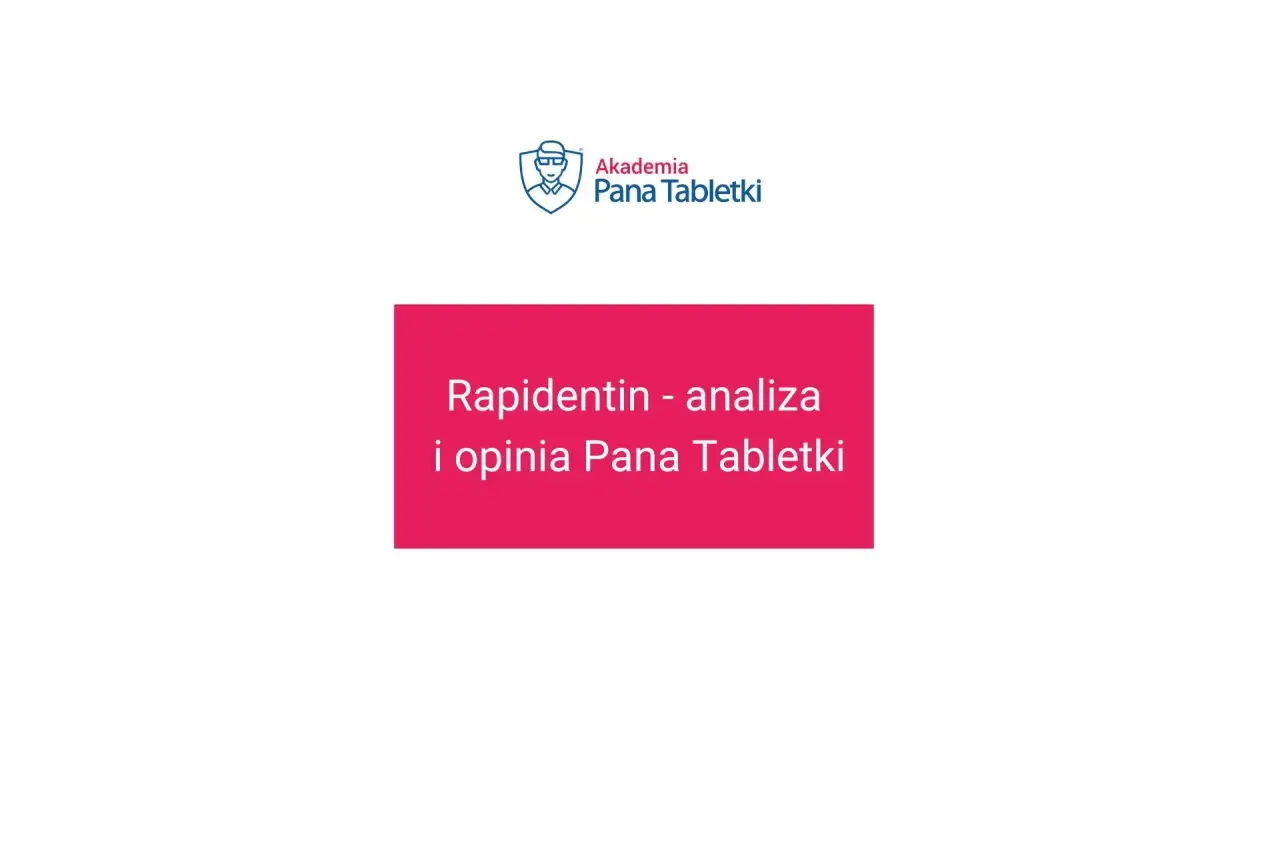 Rapidentin - analiza i opinia Pana Tabletki. Sprawdź, czy rapidentin cena jest atrakcyjna.