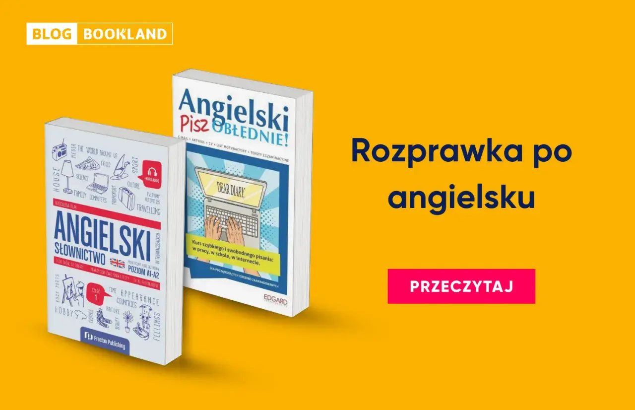 Książki do nauki pisania po angielsku: "Angielski Słownictwo" i "Angielski Pisz Obłędnie!". Pomogą Ci w tworzeniu rozprawka za i przeciw angielski tematy.