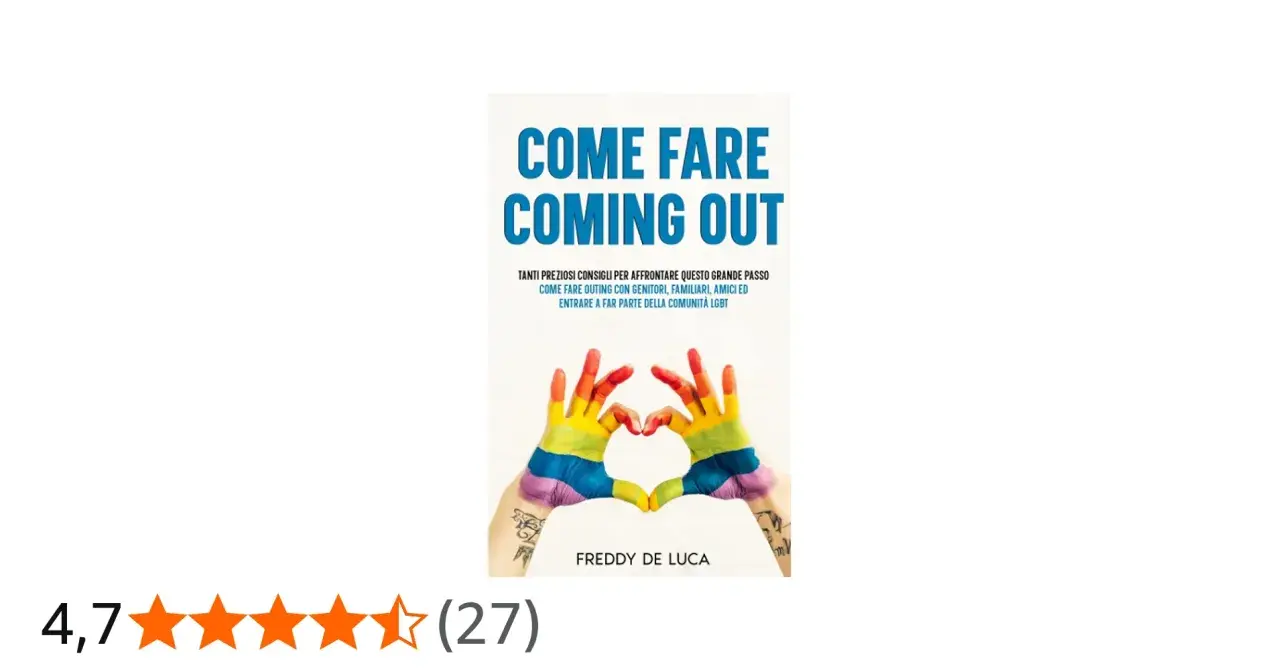 Copertina libro "Come fare coming out" con mani arcobaleno che formano un cuore. Guida per affrontare questo grande passo.