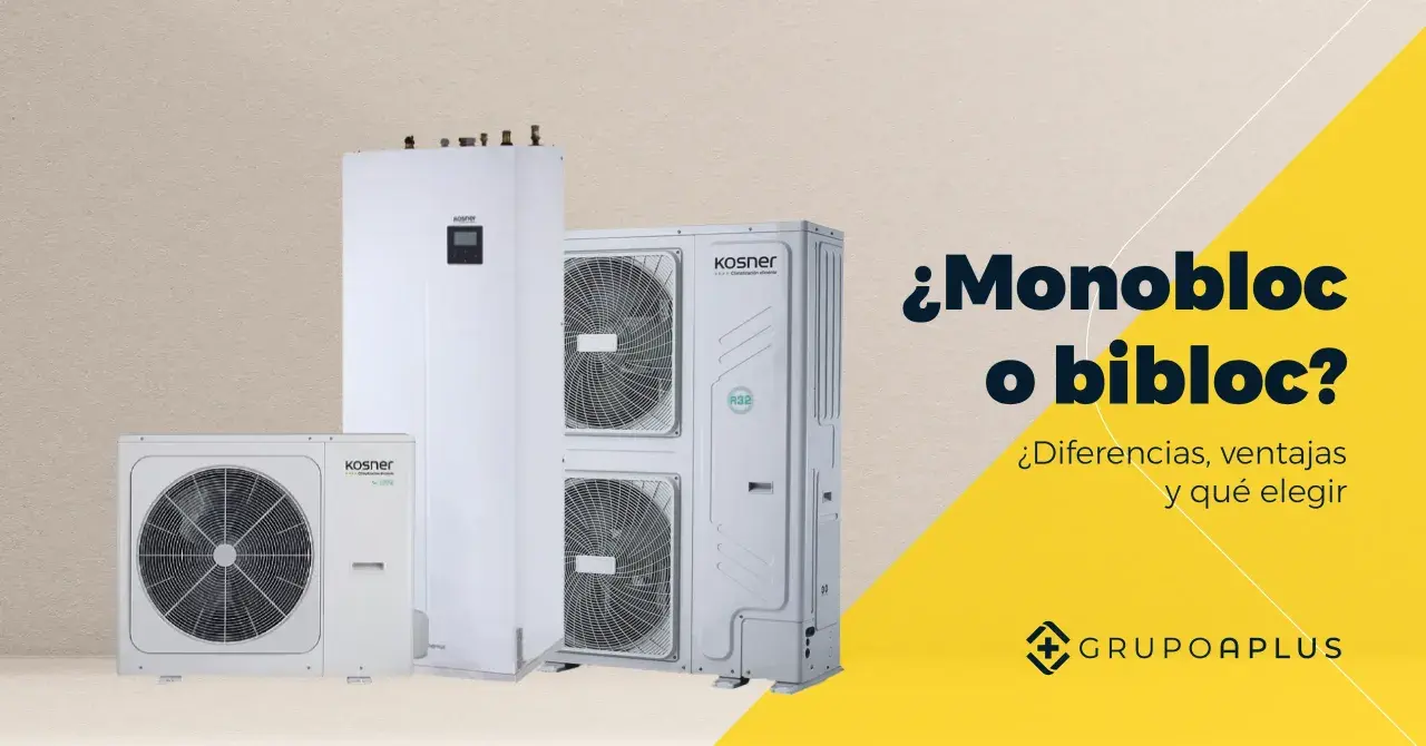 Unidades de aerotermia monobloc o bibloc de Kosner. ¿Cuál elegir para tu hogar?