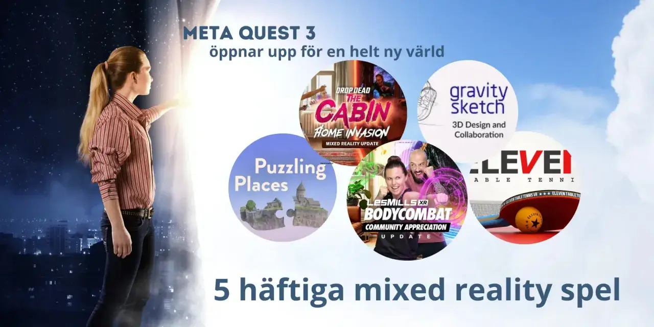 Meta Quest 3 öppnar en ny värld av mixed reality spel, med titlar som Drop Dead: The Cabin och Eleven Table Tennis.