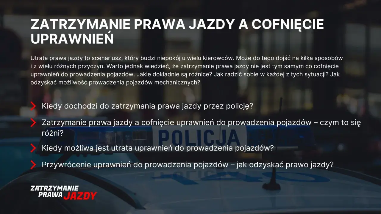 Zatrzymanie prawa jazdy a cofnięcie uprawnień do prowadzenia pojazdów. Jak odzyskać dokument po 180a kk?