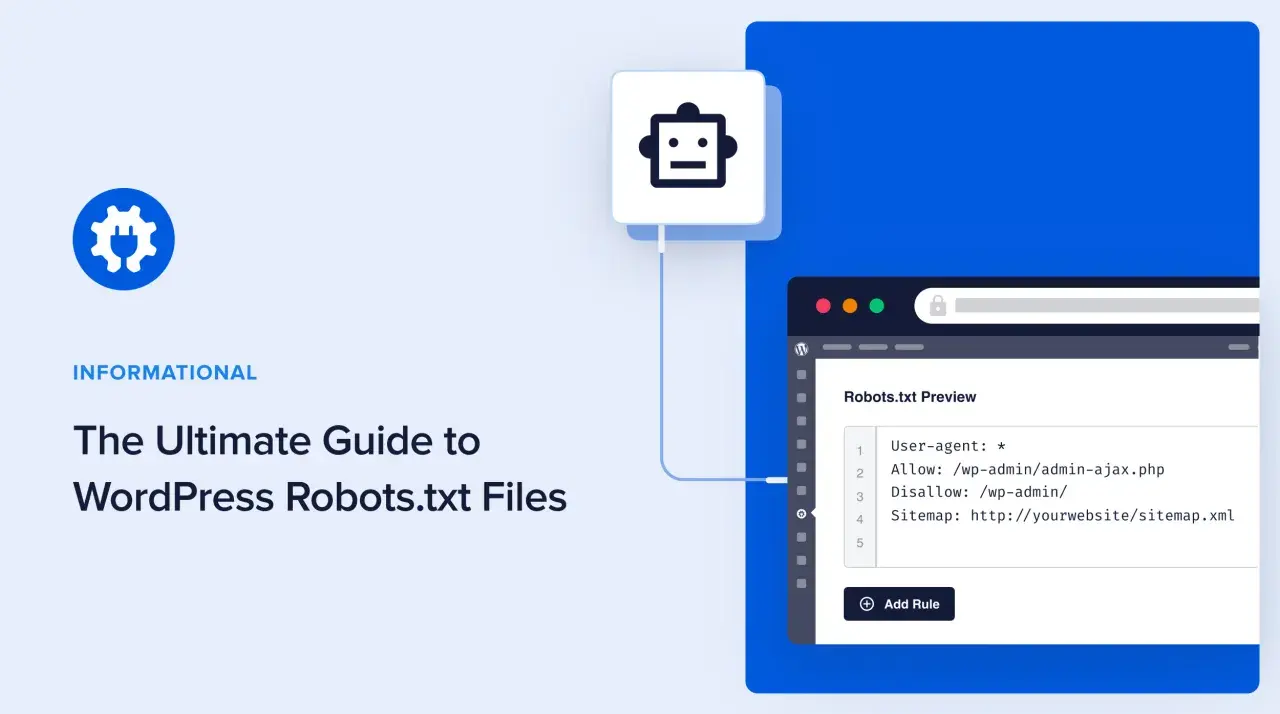 Guía definitiva sobre robots.txt en WordPress. Aprende qué es y cómo configurarlo para controlar el acceso de los bots.