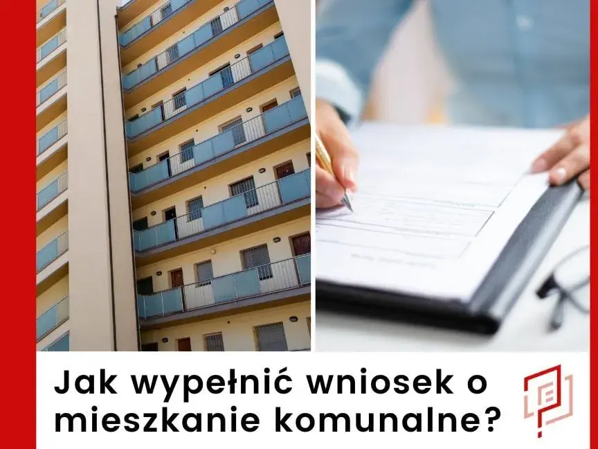 Jak złożyć wniosek o mieszkanie komunalne? Poradnik + wykup
