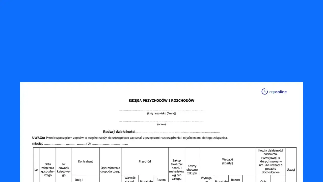 Księga przychodów i rozchodów z polami do wpisania daty zdarzenia gospodarczego, kontrahenta, przychodów, kosztów i uwag.
