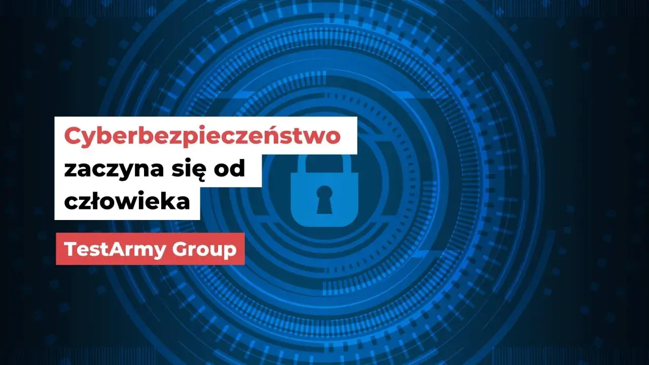 Cyberbezpieczeństwo zaczyna się od człowieka. Grafika z hasłem i symbolem kłódki. TestArmy Group.