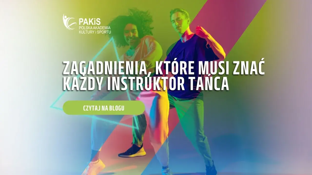 Dwie osoby tańczą, a tekst informuje o zagadnieniach, które musi znać każdy instruktor tańca.