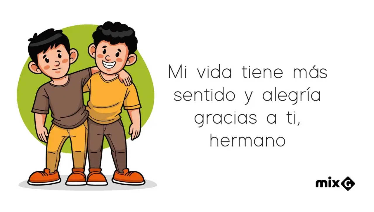 Dos hermanos abrazados, con la frase "Mi vida tiene más sentido y alegría gracias a ti, hermano".
