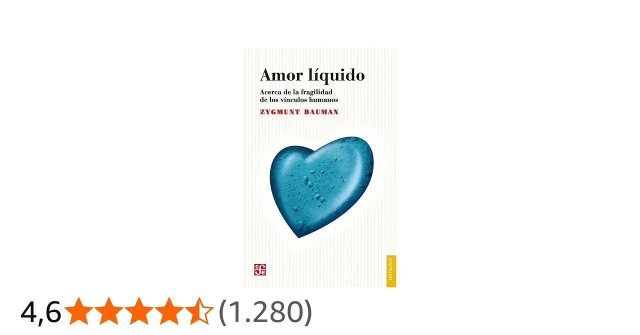 Portada del libro "Amor líquido" de Zygmunt Bauman, con un corazón azul y la calificación 4,6.