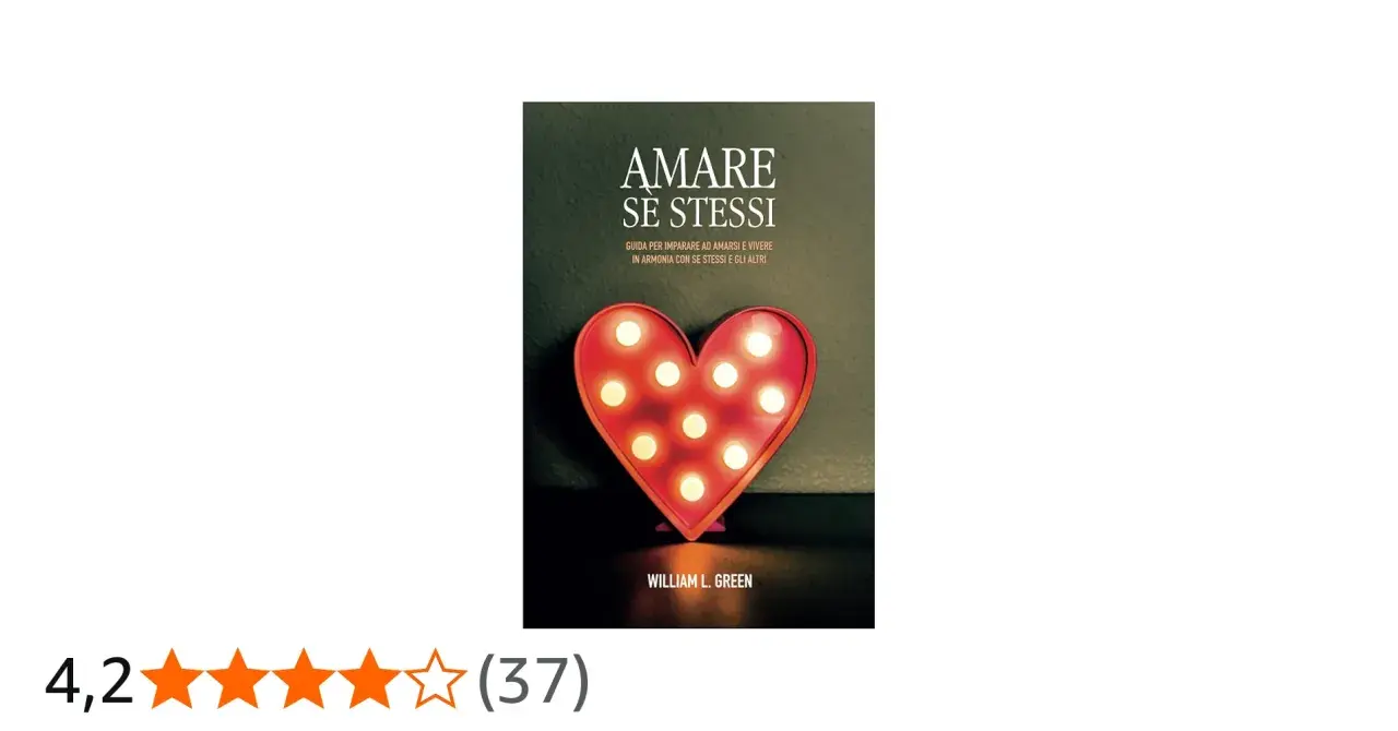 Copertina del libro "Amare se stessi" con un cuore luminoso. Una guida per imparare ad amarsi e vivere in armonia.
