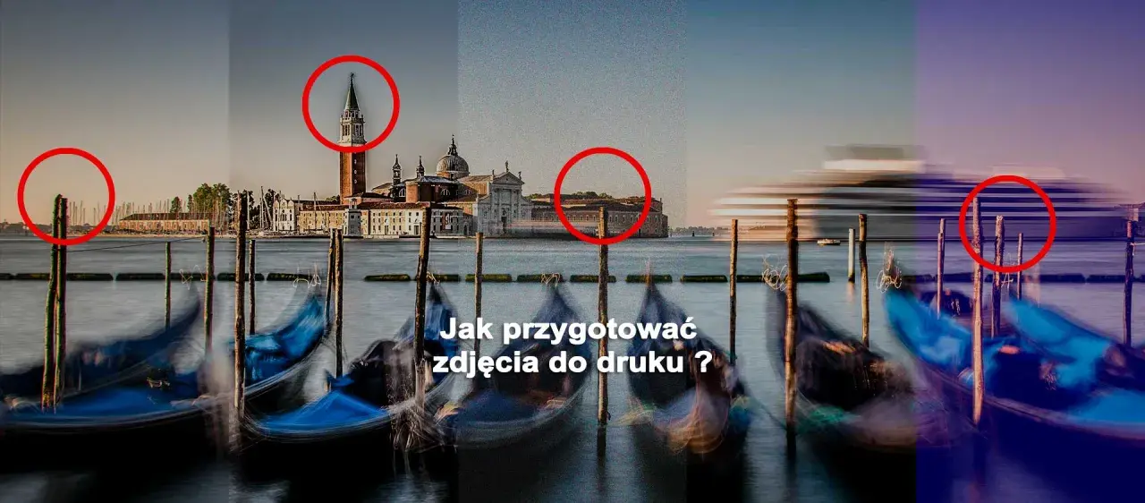 Wenecja z gondolami. Obraz pokazuje różne etapy obróbki, od surowego pliku po gotowy do druku. Czerwone kółka zaznaczają detale.