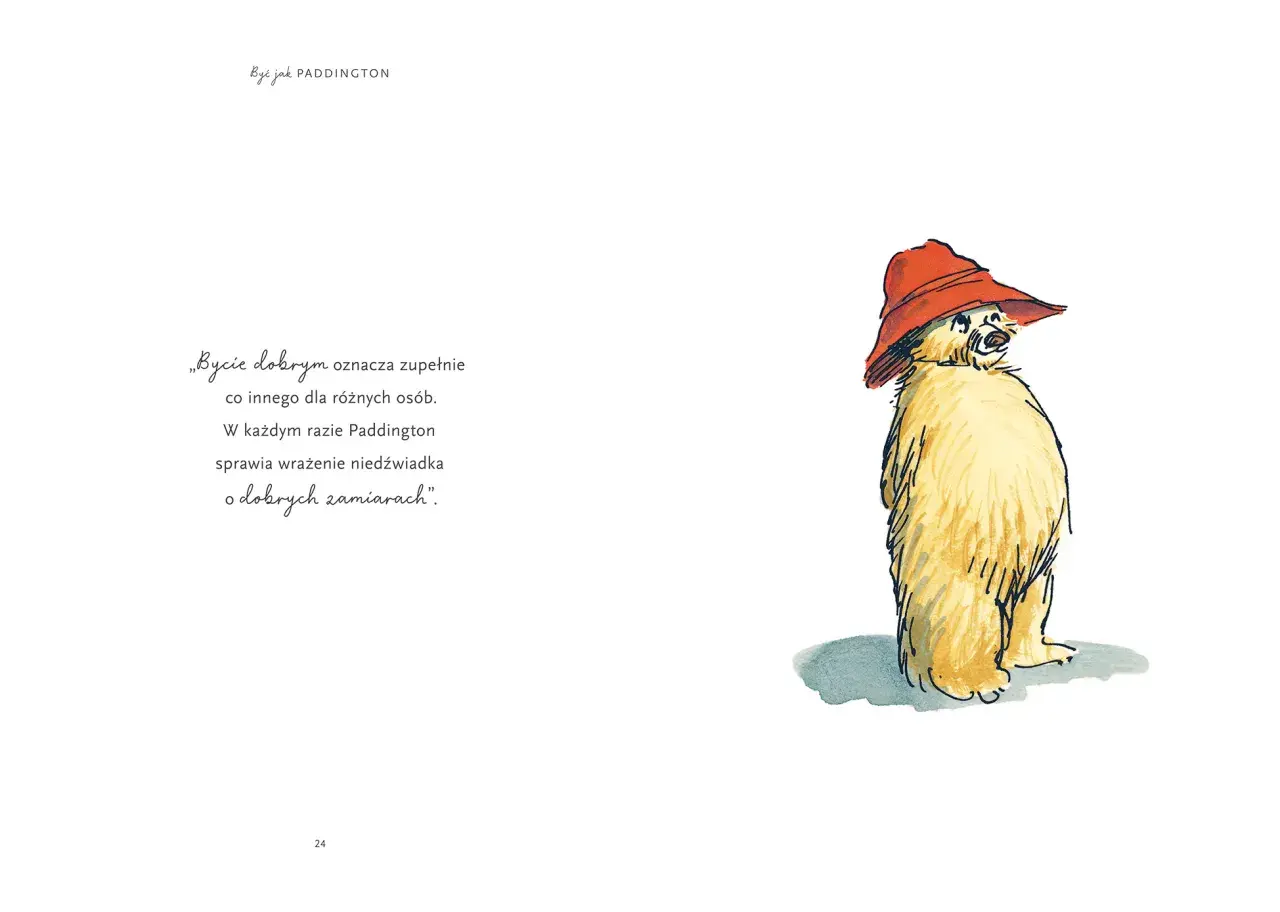 Mały miś Paddington w czerwonym kapeluszu, który wygląda na głodnego, stoi na stronie z cytatem o dobrych zamiarach.