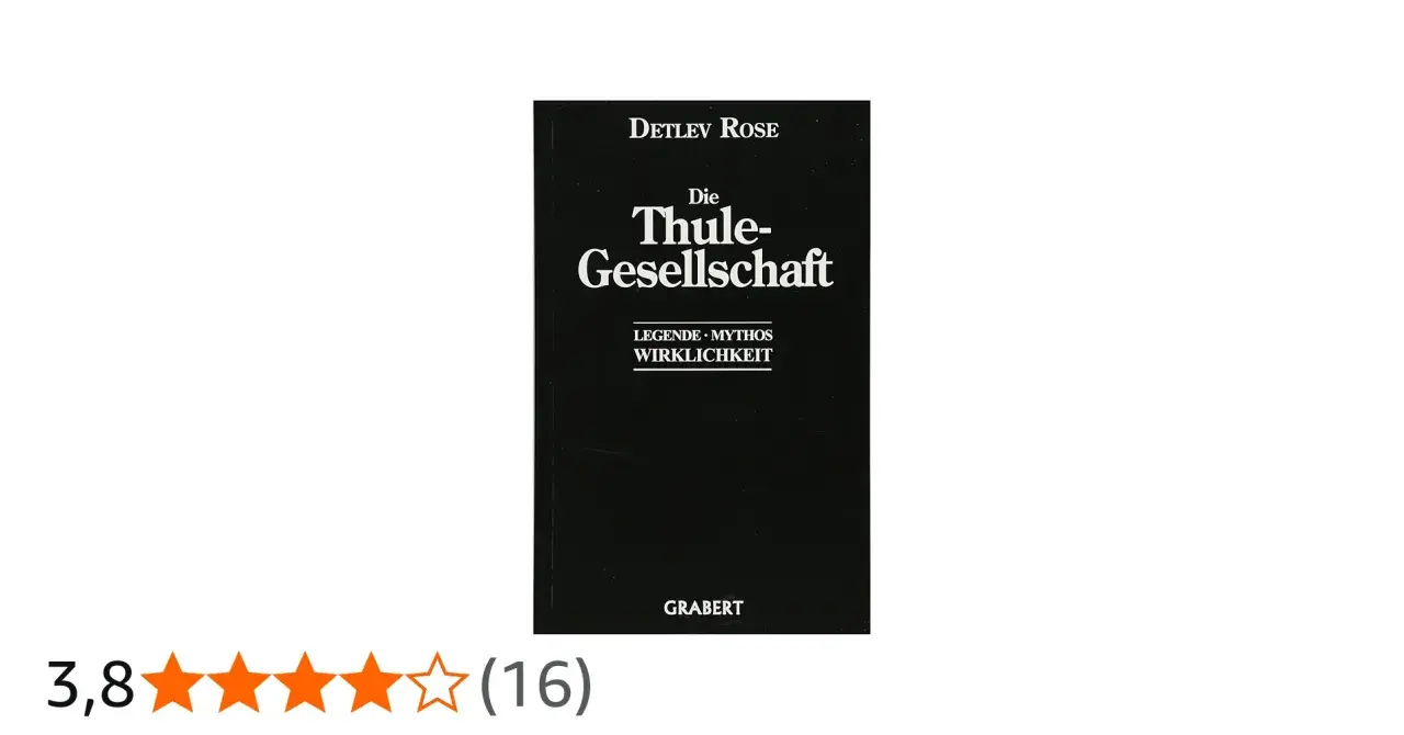 Detlev Rose's Buch "Die Thule-Gesellschaft: Legende, Mythos, Wirklichkeit" untersucht die historische Organisation.
