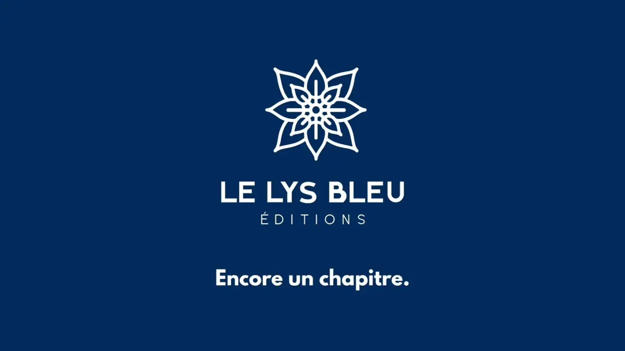 Le logo "Le Lys Bleu Éditions" avec une fleur stylisée. Le slogan "Encore un chapitre." invite à la lecture.