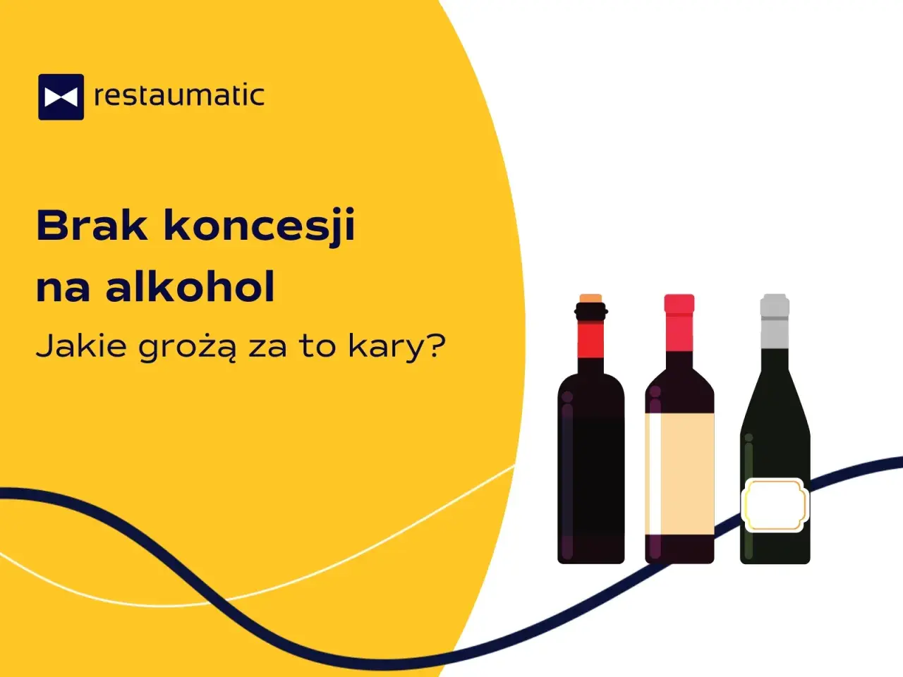 Brak koncesji na alkohol? Dowiedz się, jakie grożą za to kary. Restauromatic ostrzega przed sprzedażą bez zezwolenia.