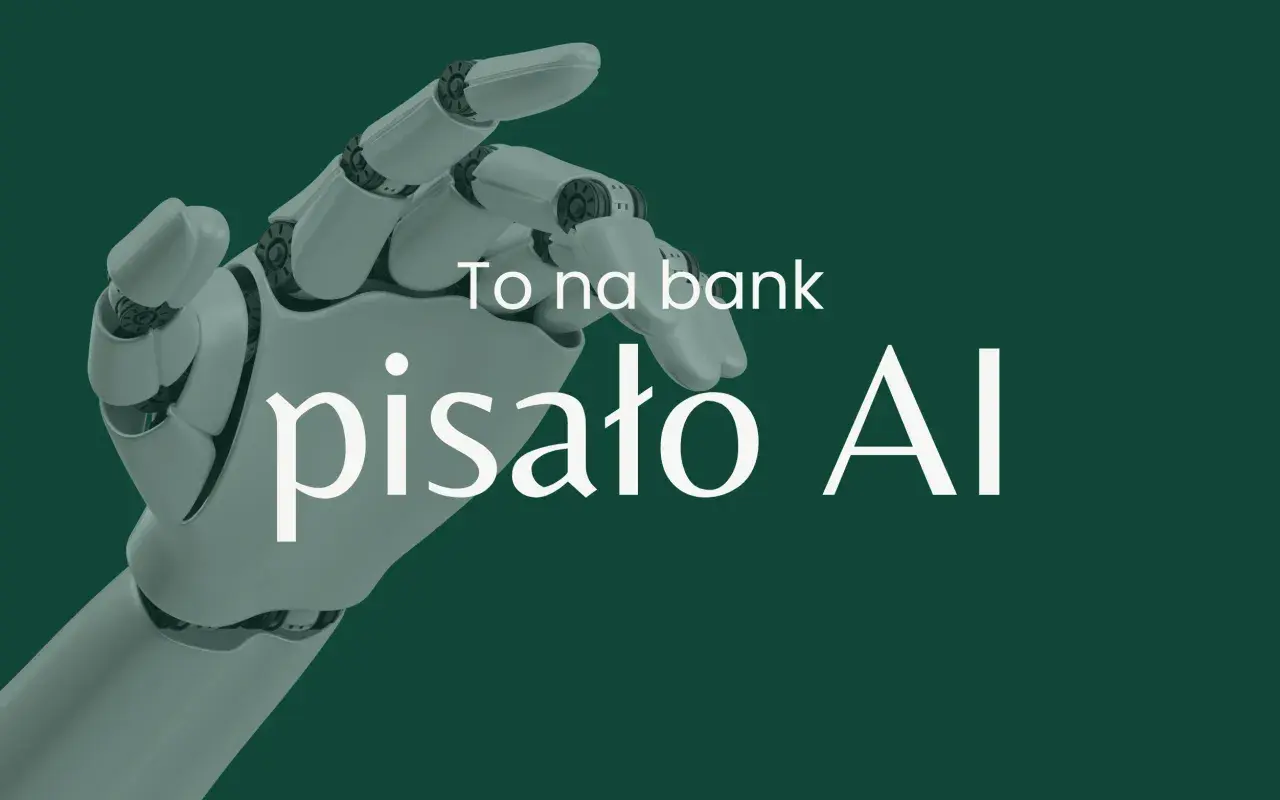 Biała, mechaniczna dłoń robota na zielonym tle, z białym napisem "To na bank pisało AI".