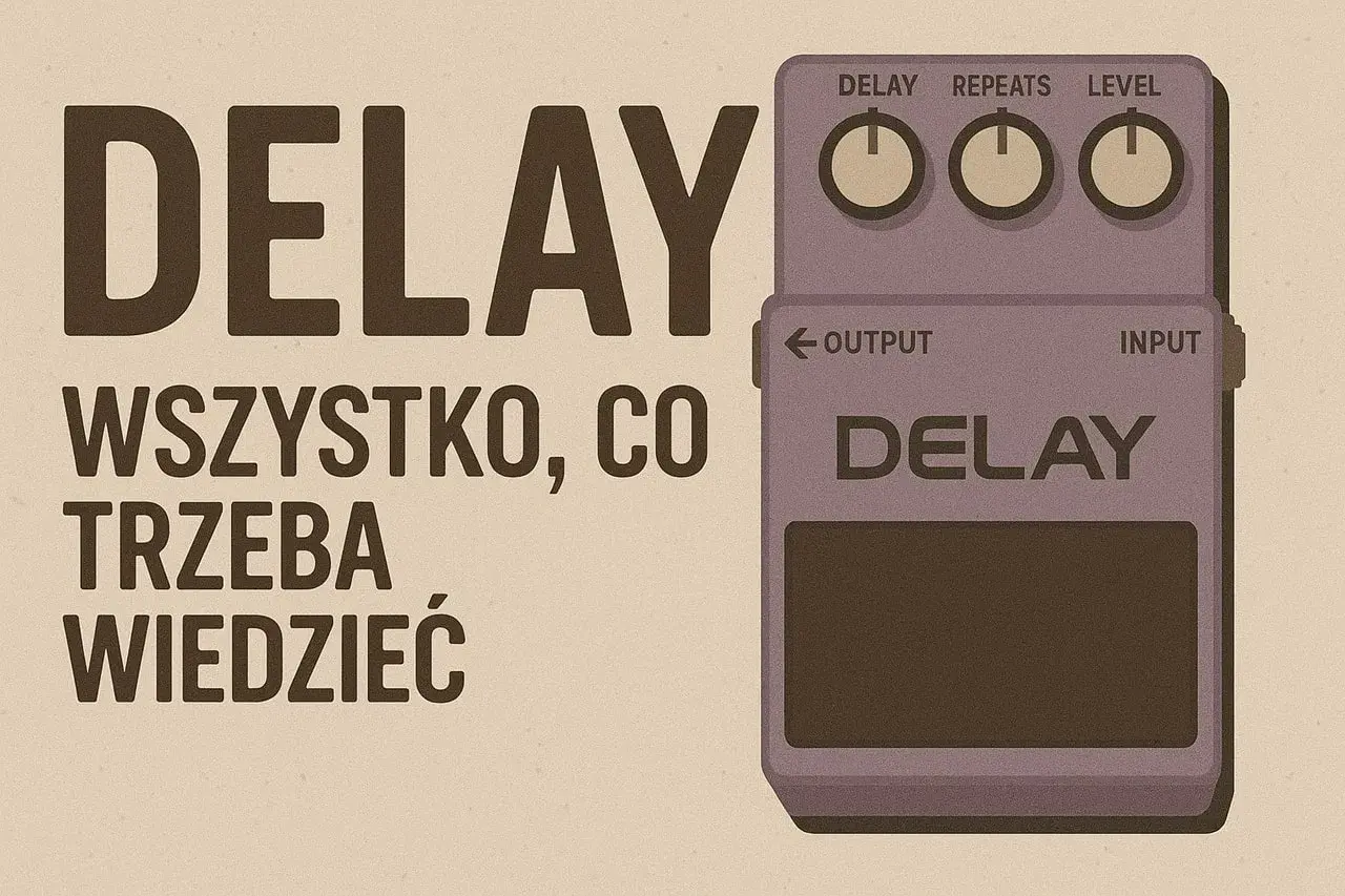 Efekt gitarowy delay: wszystko, co trzeba wiedzieć o tym, jak działa.