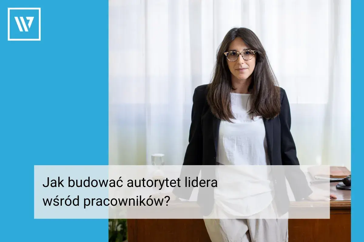 Kobieta w okularach, ubrana w marynarkę, prezentuje cechy przywódcy. Tekst: "Jak budować autorytet lidera wśród pracowników?".