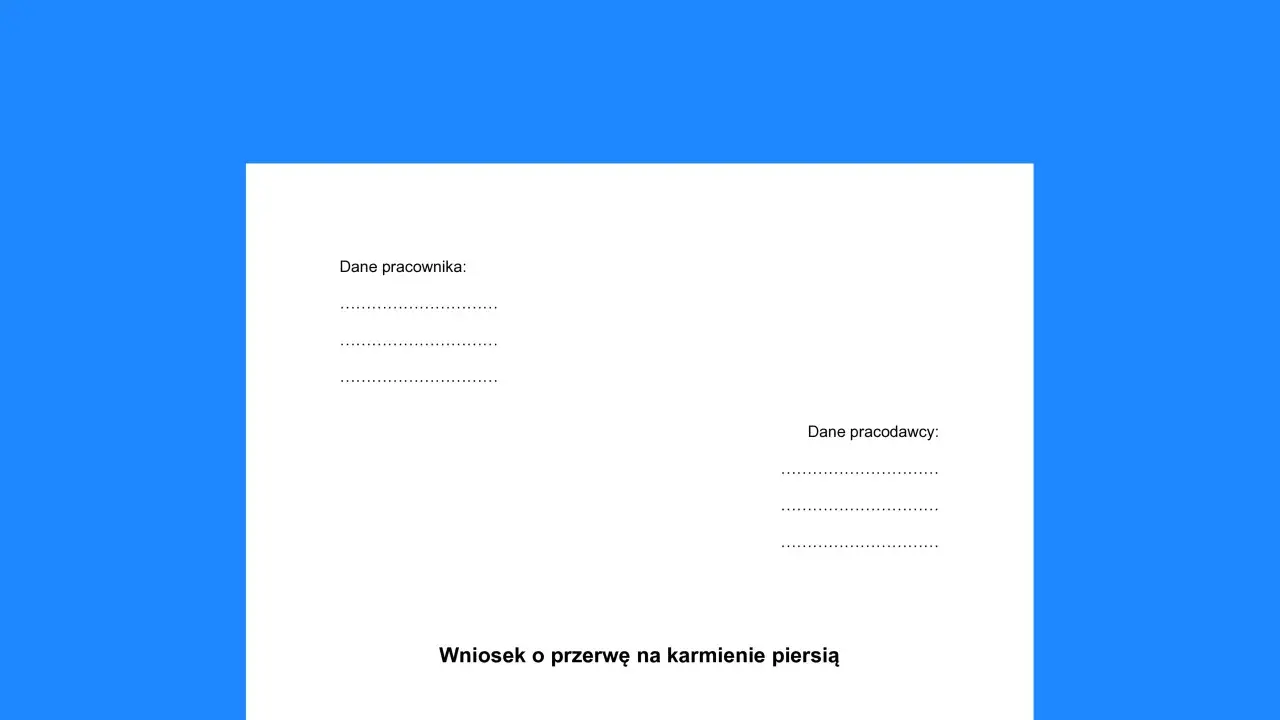 Formularz z polami na dane pracownika i pracodawcy, zatytułowany "Wniosek o przerwę na karmienie piersią".