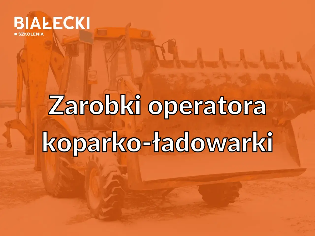 Żółta koparko-ładowarka na tle śniegu, z napisem "Zarobki operatora koparko-ładowarki".