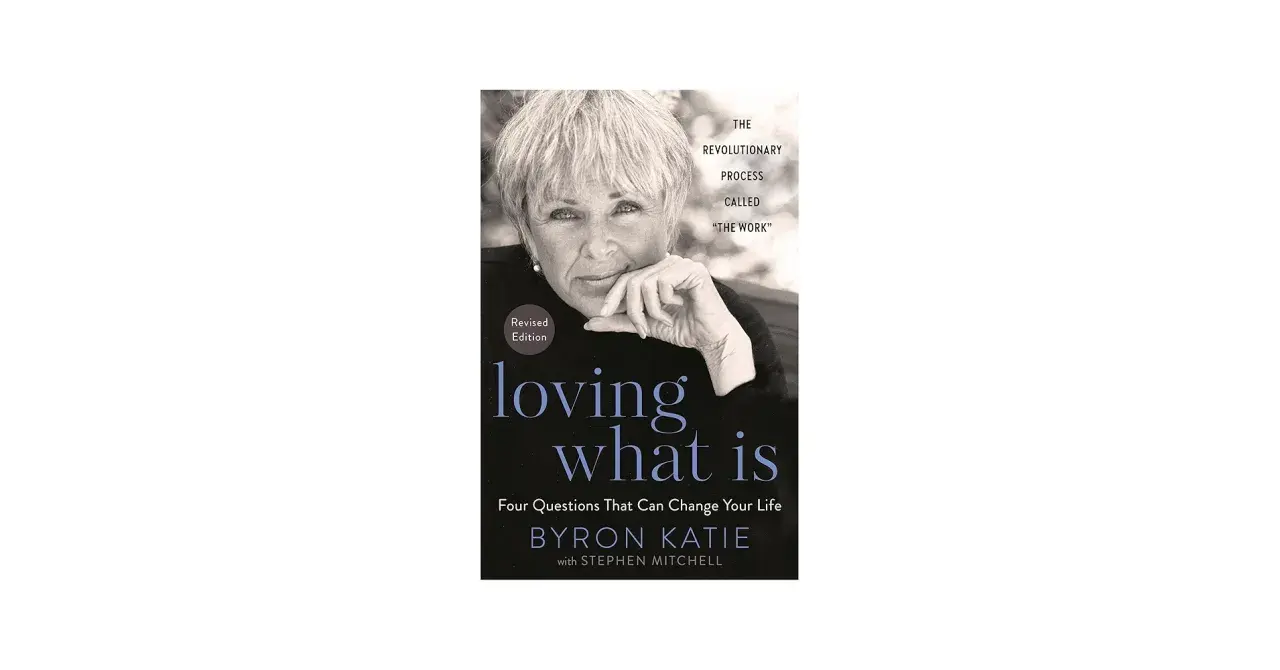 Okładka książki "Loving What Is" Byron Katie z jej portretem.