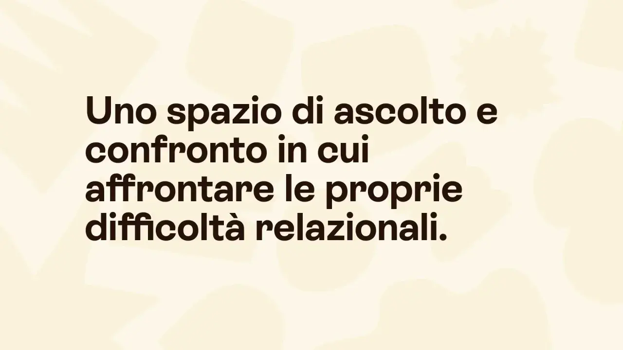 Uno spazio di ascolto e confronto per affrontare le difficoltà relazionali, anche quando si tratta di andare dallo psicologo per amore.