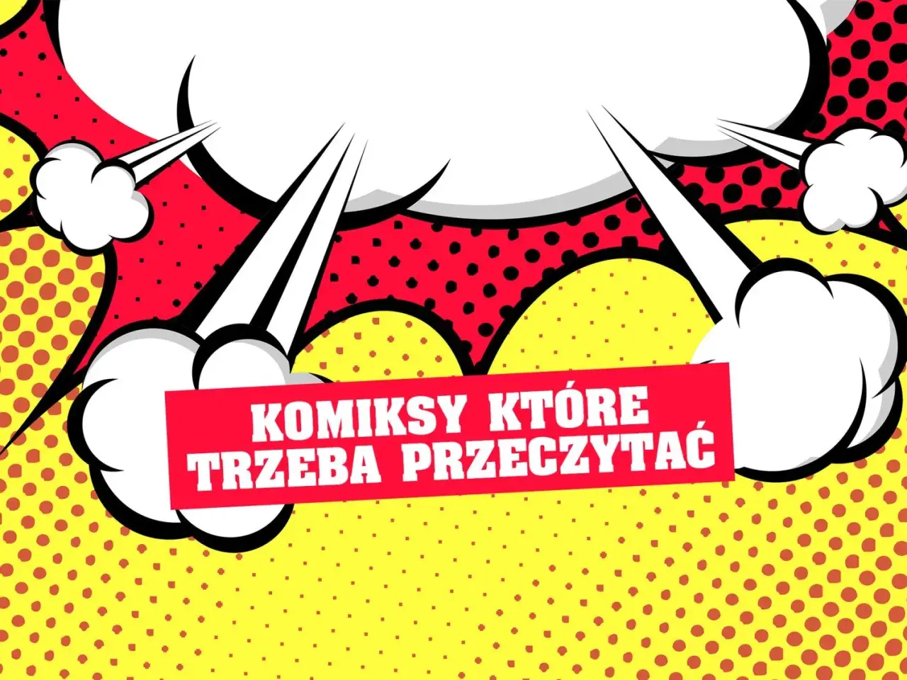 Kultowe komiksy, które musisz przeczytać. Wstrząsające historie i genialne dzieła!