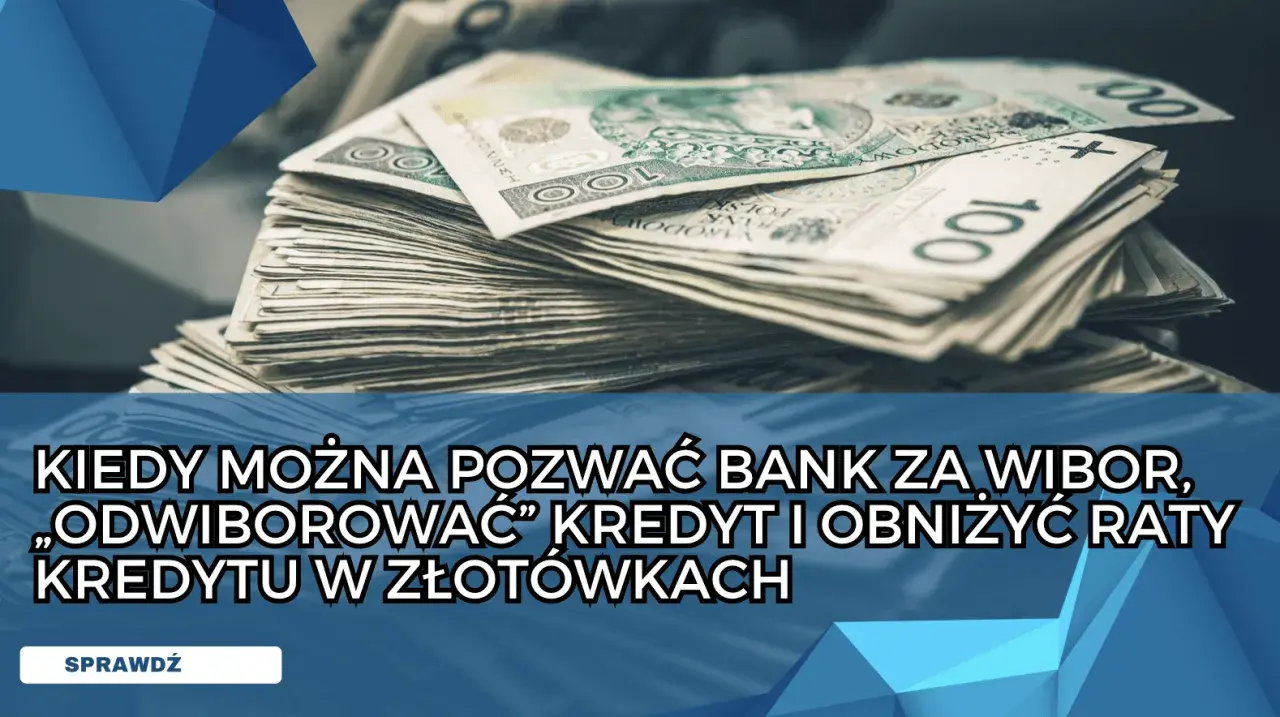 Stos banknotów 100 zł. Dowiedz się, kiedy można pozwać bank za WIBOR i obniżyć raty kredytu.