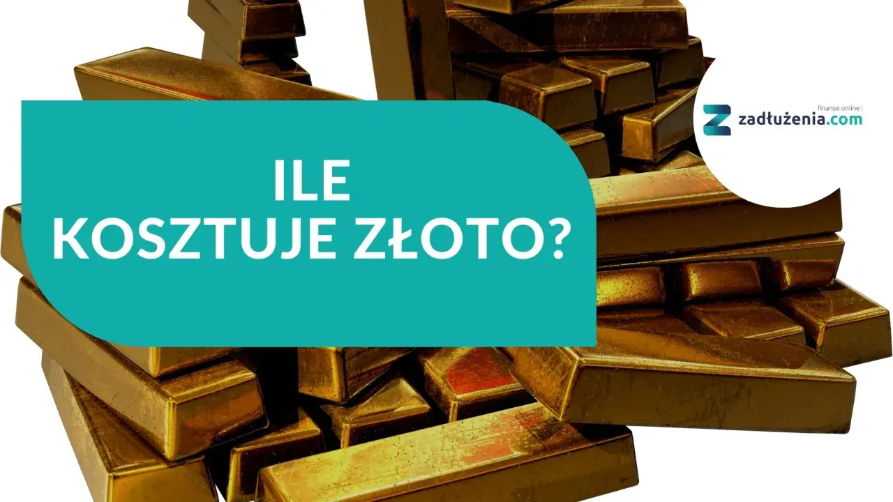 Stos sztabek złota. Na tle pytanie: "Ile kosztuje złoto?".