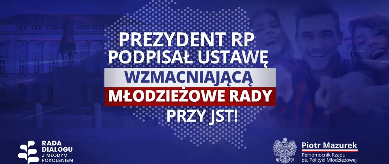 Prezydent RP podpisał ustawę wzmacniającą młodzieżowe rady. Czy prezydent planuje powołanie nowej rady konsultacyjnej z udziałem młodych liderów?