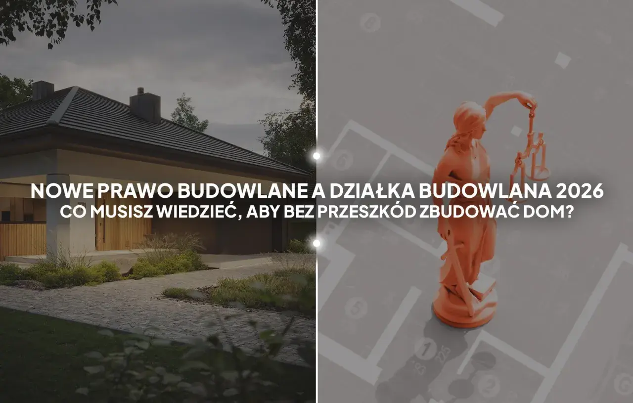 Prawo budowlane 2026: Co zbudujesz bez pozwolenia i na zgłoszenie?