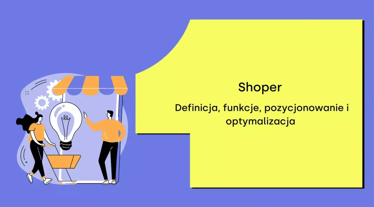 Shoper: definicja, funkcje, pozycjonowanie i optymalizacja. Ilustracja do shoper bloga z ludźmi i żarówką.