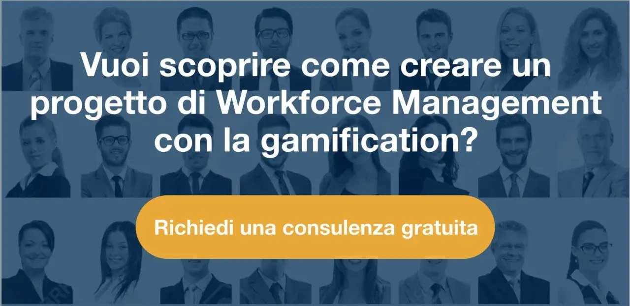 Scopri come ottimizzare il workforce management con la gamification. Richiedi una consulenza gratuita per il tuo progetto.