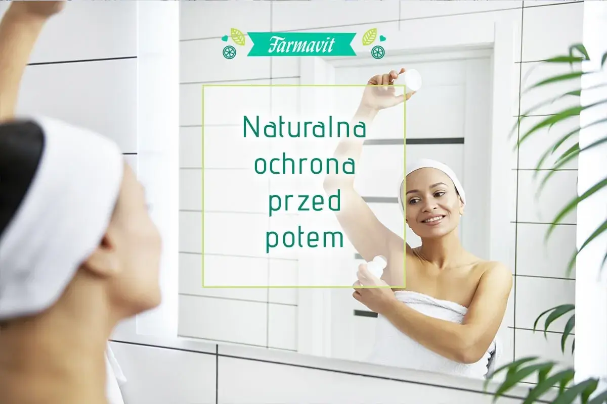 Kobieta stosuje dezodorant, by zapobiec nadmiernej potliwości. Napis: "Naturalna ochrona przed potem".