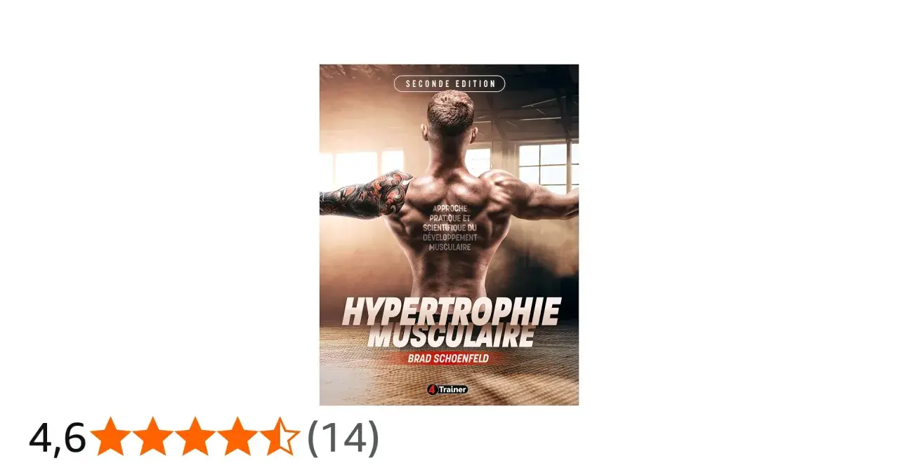 Couverture du livre "Hypertrophie Musculaire" de Brad Schoenfeld, montrant un homme musclé de dos, avec des étoiles et une note de 4,6.