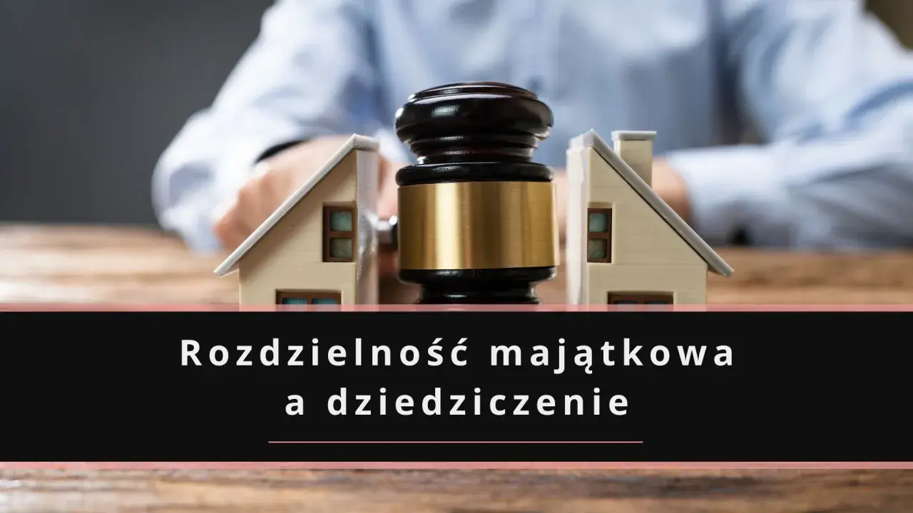 Rozdzielność majątkowa a dziedziczenie dzieci: młotki sędziowskie dzielą domy, symbolizując podział majątku i jego wpływ na przyszłość potomstwa.