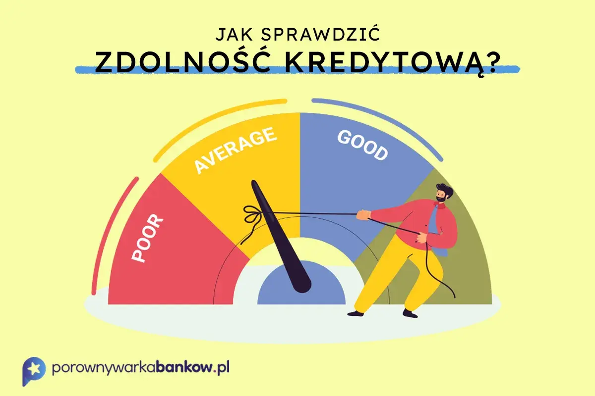 Grafika pokazuje wskaźnik oceniający zdolność kredytową, od "POOR" do "GOOD". Mężczyzna ciągnie za linkę, by poprawić swoją zdolność kredytową na hipotekę.
